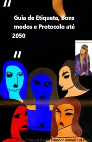 Guia De Etiqueta, Bons Modos E Protocolo – Professor Doutor Fernando A. Dal Piero