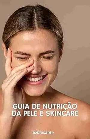 Guia de Nutrição da Pele e Skincare - Alves Empreendimentos Digitais e Produtos Ltda