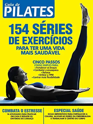 Baixar Guia de Pilates Ed.06: 154 séries de exercícios para ter uma vida mais saudável pdf, epub, mobi, eBook