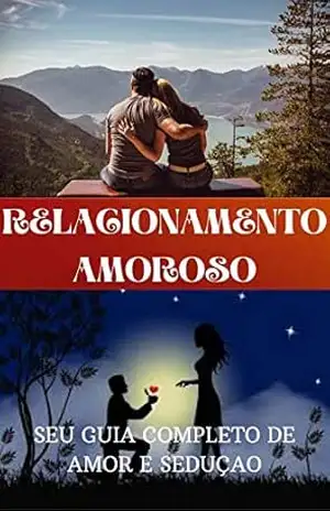 Guia de Sedução: relacionamento amoroso – willian aparecido