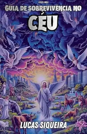 Guia de Sobrevivência no Céu – Lucas Siqueira