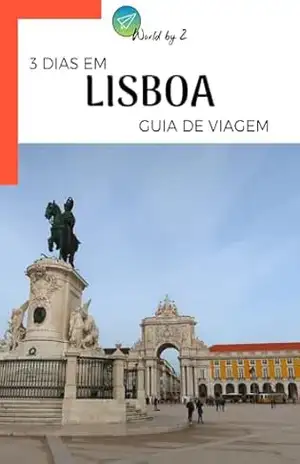 Guia de Viagem – 3 Dias em Lisboa (Guias de Viagem) - Ana Paula Castelli Guia de Viagem – 3 Dias em Lisboa (Guias de Viagem) - Ana Paula Castelli