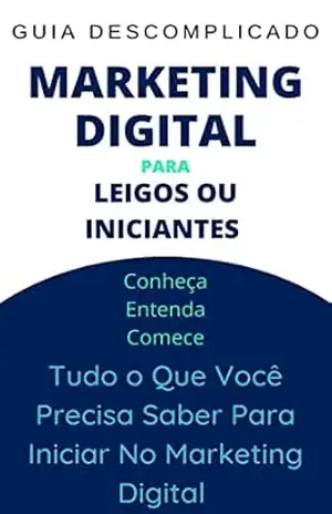 Guia Descomplicado: Marketing Digital Para Iniciantes ou Leigos - Kevin ...