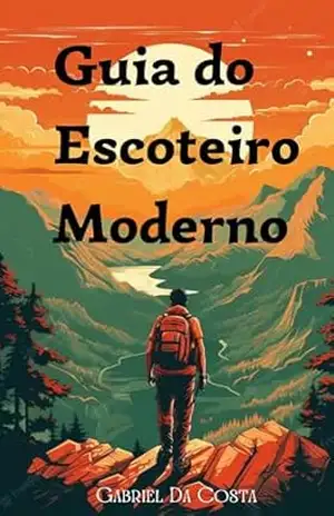Guia do Escoteiro Moderno – Gabriel Da Costa