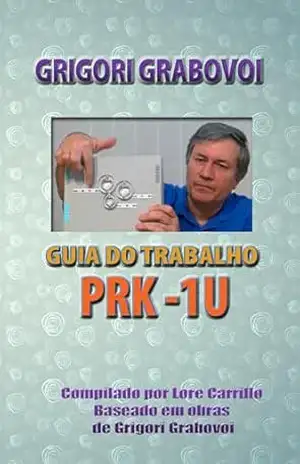 GUIA DO TRABALHO PRK–1U – Grigori Grabovoi