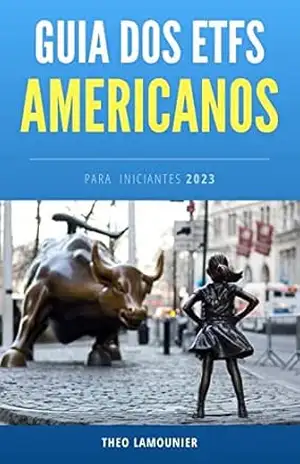Capa do livro GUIA DOS ETFS AMERICANOS: Para Iniciantes 2023 - Theo Lamounier