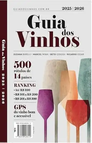 Capa do livro Guia dos Vinhos 2025–2026 – 500 rótulos de 14 países: Ranking por faixa de preço: até R$ 100 de R$ 101 a R$ 200 e R$ 201 a R$ 300 - Suzana Barelli