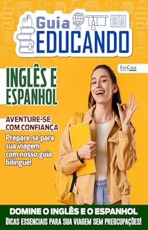 Guia Educando Ed. 73 – Domine o Inglês e o Espanhol – EdiCase Digital