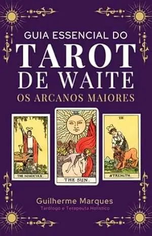 Guia Essencial Do Tarot De Waite – Guilherme Marques
