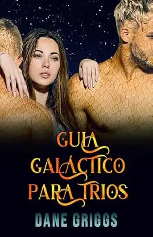 Guia Galáctico para Trios (Salvando Ceraste (PT) Livro 3) – Dane Griggs