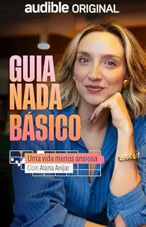 Guia Nada Básico para Uma Vida Menos Ansiosa – Alana Anijar