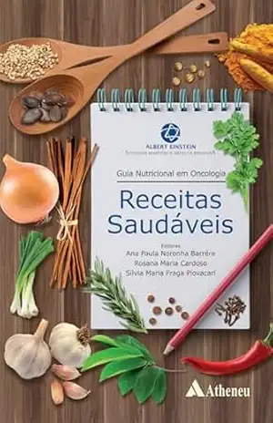 Guia Nutricional em Oncologia – Receitas Saudáveis (eBook) (0) – Ana Paula Noronha Barrére