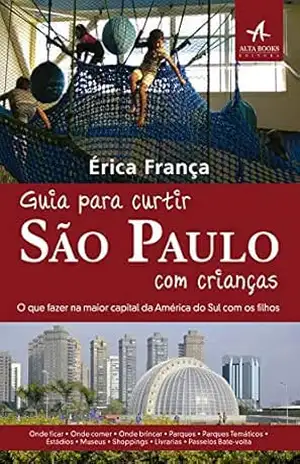 Guia para curtir São Paulo com crianças – Érica França