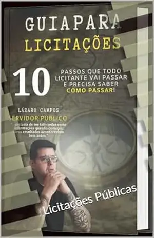 Guia para Licitações: Licitações Públicas – Lazaro Campos Guia para Licitações: Licitações Públicas – Lazaro Campos
