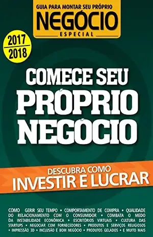 Guia Para Montar Seu Próprio Negócio Especial Ed.04: Descubra como investir e lucrar – On Line Editora
