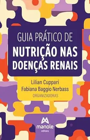 Guia prático de nutrição nas doenças renais – Lilian Cuppari
