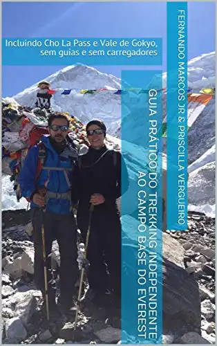 Baixar Guia Prático do Trekking Independente ao Campo Base do Everest: Incluindo Cho La Pass e Vale de Gokyo, sem guias e sem carregadores pdf, epub, mobi, eBook
