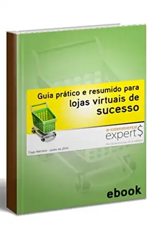 Guia Prático e Resumido para Criação de LOJAS VIRTUAIS de Sucesso – Tiago Marinho