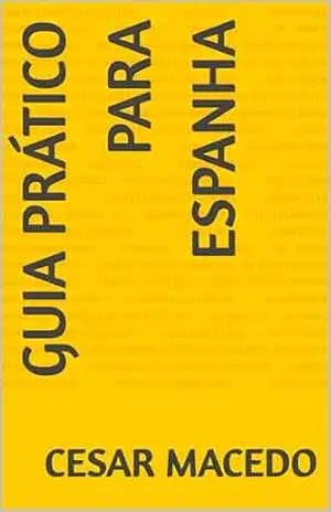 Guia Prático para Espanha – Cesar Macedo