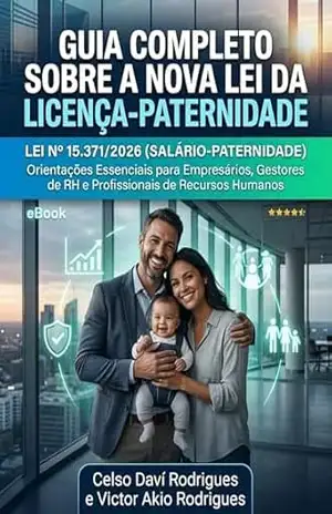 Capa do livro Guia Prático Sobre a Nova Lei da Licença–Paternidade - Celso Daví Rodrigues