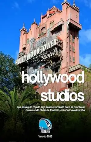 Guia Rápido e Roteiro do Disney’s Hollywood Studios (Parques de Orlando Livro 3) – Raphael Figueiredo
