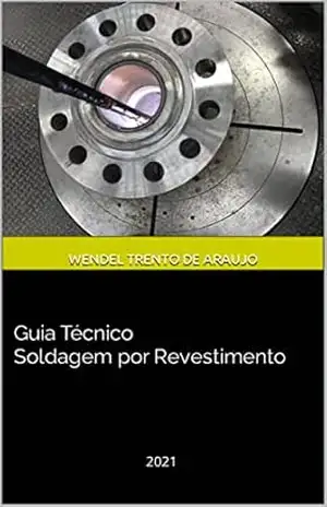 Capa do livro Guia Técnico Soldagem por Revestimento: 2021 - wendel trento de araujo