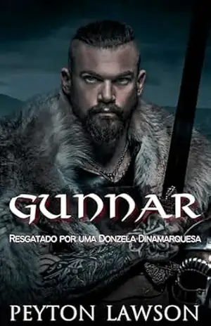 Capa do livro Gunnar: Resgatado por uma Donzela Dinamarquesa: Romance Histórico Viking Ardente (Vikings Ardentes Livro 12) - Peyton Lawson