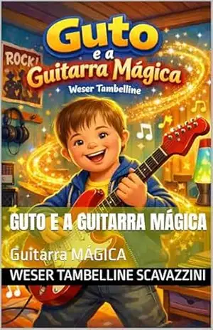 GUTO E A GUITARRA MÁGICA: Guitarra MÁGICA - WESER TAMBELLINE  SCAVAZZINI