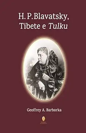 H. P. Blavatsky, Tibete e Tulku – Geoffrey A. Barboka