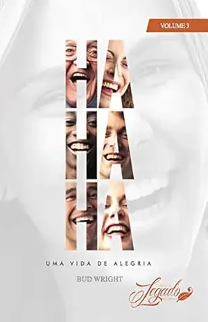 Ha Ha Ha: Uma Vida de Alegria – Bud Wright