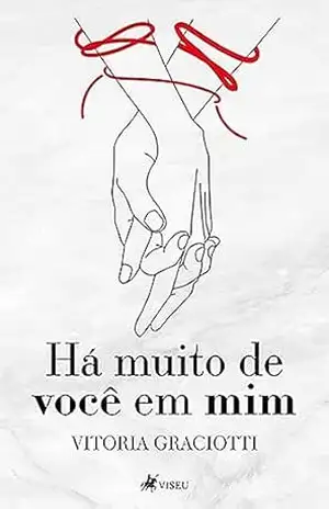 Há Muito de Você em Mim – Vitoria Graciotti