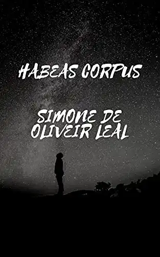 Baixar HABEAS CORPUS SIMONE DE OLIVEIRA LEAL pdf, epub, mobi, eBook