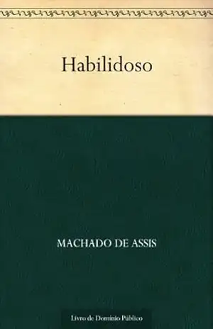 Habilidoso – Machado de Assis