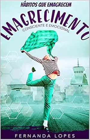 Capa do livro Hábitos que emagrecem: Emagrecimento Consciente e emocional - Fernanda Lopes