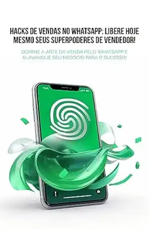 Capa do livro Hacks de Vendas no WhatsApp: Libere Hoje Mesmo Seus Superpoderes de Vendedor! - Agência Tenshi