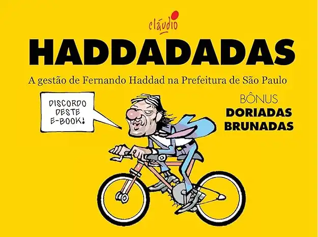 Baixar Haddadadas: A gestão de Fernando Haddad na Prefeitura de São Paulo pdf, epub, mobi, eBook