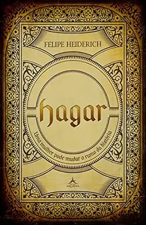 Capa do livro Hagar: Uma mulher pode mudar o rumo da história - Felipe Heiderich
