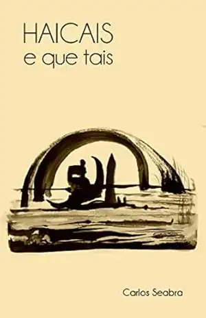 Haicais e que tais – Carlos Seabra