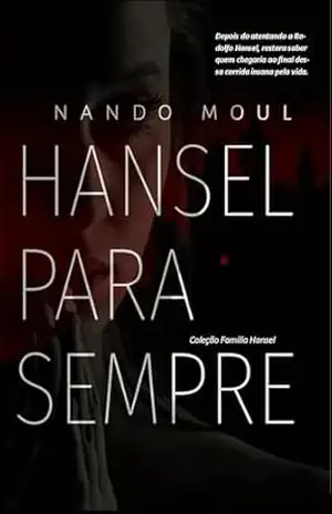 Hansel Para Sempre (FAMÍLIA HANSEL Livro 3) – Nando Moul