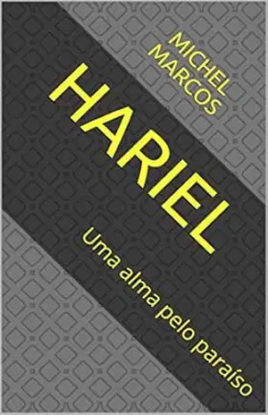 Hariel: Uma alma pelo paraíso – Michel Marcos