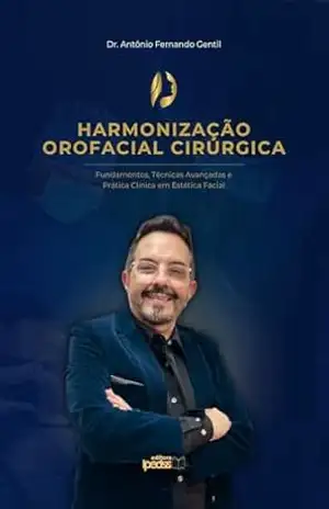 Capa do livro HARMONIZAÇÃO OROFACIAL CIRÚRGICA: FUNDAMENTOS, TÉCNICAS AVANÇADAS E PRÁTICA CLÍNICA EM ESTÉTICA FACIAL - Antônio Fernando Gentil