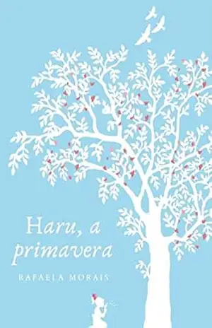 Haru, a primavera - Rafaela Morais