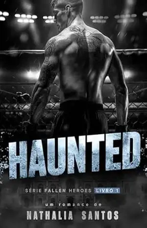 HAUNTED (FALLEN HEROES Livro 1) – Nathalia Santos HAUNTED (FALLEN HEROES Livro 1) – Nathalia Santos