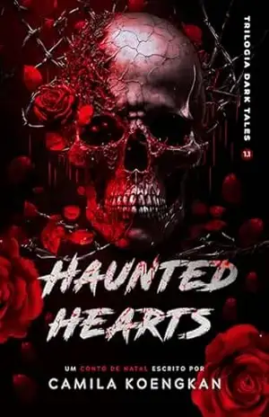 Haunted Hearts: Um conto de Natal (Dark Tales Livro 4) – Camila Koengkan Haunted Hearts: Um conto de Natal (Dark Tales Livro 4) – Camila Koengkan