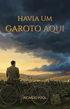 Havia Um Garoto Aqui – Ricardo Pitol