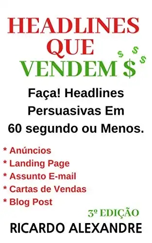 Baixar Headlines Que Vendem $: Faça! Headlines Impossíveis de Serem Ignoradas Em 60 Segundos ou Menos. pdf, epub, mobi, eBook
