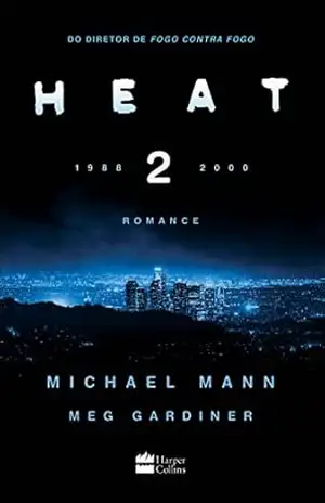 Capa do livro Heat 2 - Michael Mann