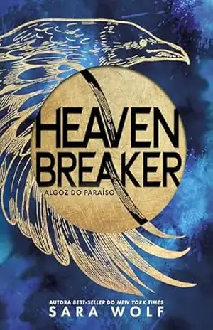 Capa do livro Heavenbreaker: Algoz do paraíso - Sara Wolf