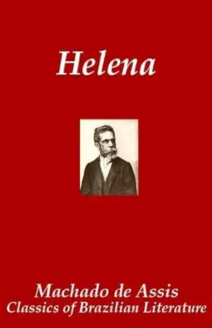 Helena (Classics of Brazilian Literature Livro 7) – Machado de Assis