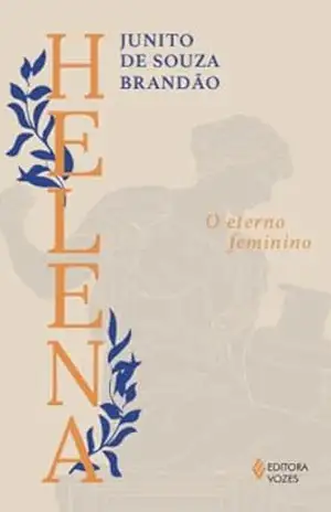 Helena: O eterno feminino – Junito de Souza Brandão